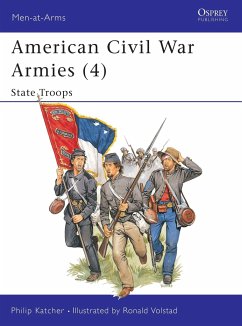 American Civil War Armies (4): State Troops - Katcher, Philip