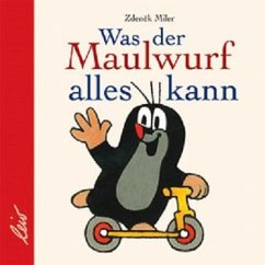 Was der Maulwurf alles kann - Miler, Zdenek