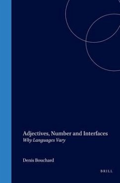 Adjectives, Number and Interfaces: Why Languages Vary - Bouchard, Denis