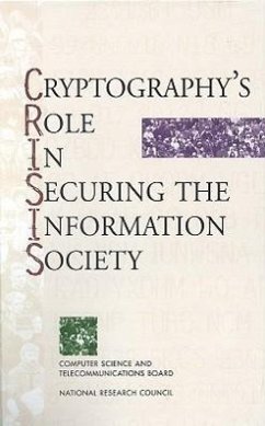 Cryptography's Role in Securing the Information Society - National Research Council; Division on Engineering and Physical Sciences; Computer Science and Telecommunications Board; Committee to Study National Cryptography Policy
