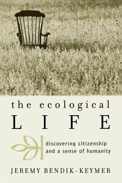 The Ecological Life - Bendik-Keymer, Jeremy
