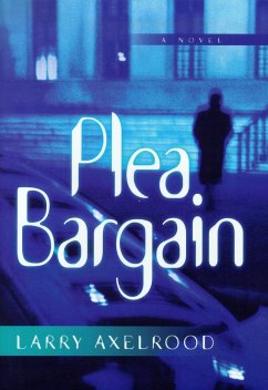 Plea Bargain - Axelrood, Larry