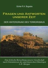 Fragen und Antworten unserer Zeit - Bogaske, Günter R. A.