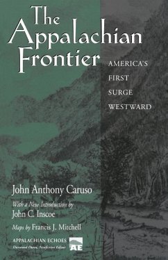 The Appalachian Frontier: America's First Surge Westward - Caruso, John Anthony