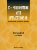 C++ Programming with Applications in Administration, Finance and Statistics (Includes the Standard Template Library)