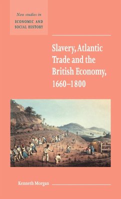 Slavery, Atlantic Trade and the British Economy, 1660 1800 - Morgan, Kenneth
