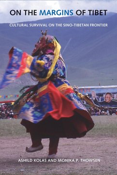 On the Margins of Tibet: Cultural Survival on the Sino-Tibetan Frontier - Kolas, Ashild; Thowsen, Monika P.