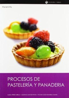 Procesos de pastelería y panadería - Pérez Oreja, Nuria; Mayor Rivas, Gustavo; Navarro Tomás, Víctor J.