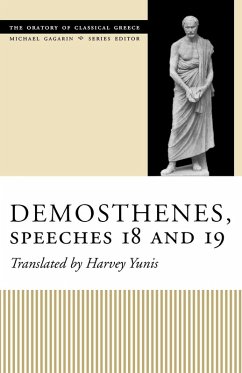 Demosthenes, Speeches 18 and 19 - Yunis, Harvey