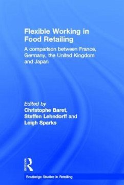 Flexible Working in Food Retailing - Baret, Christophe / Lehndorff, Steffen / Sparks, Leigh (eds.)