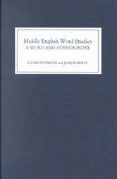 Middle English Word Studies: A Word and Author Index - Sylvester, Louise; Roberts, Jane