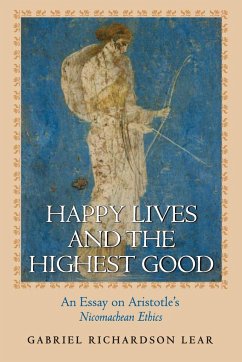 Happy Lives and the Highest Good - Lear, Gabriel Richardson