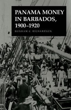 Panama Money in Barbados: 1900-1920 - Richardson, Bonham C.