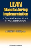Lean Manufacturing Implementation Guide: Proven Step-By-Step Techniques for Achieving Success