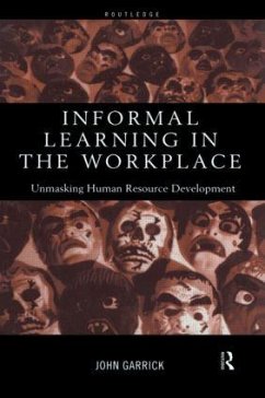 Informal Learning in the Workplace - Garrick, John