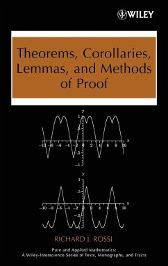 Theorems, Corollaries, Lemmas, and Methods of Proof - Rossi, Richard J