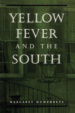 Yellow Fever and the South - Humphreys, Margaret