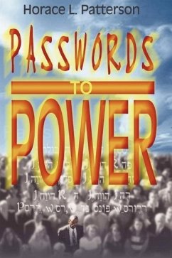 Passwords to Power - Patterson, Horace L.