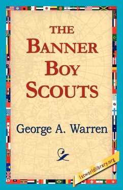 The Banner Boy Scouts - Warren George a., George A.; Warren George a.