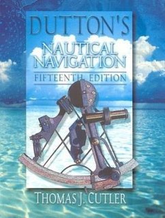 Dutton's Nautical Navigation, 15th Edition - Cutler, Thomas J