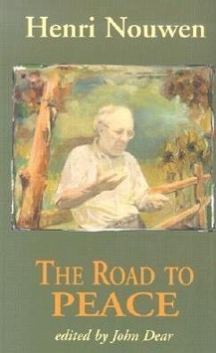 The Road to Peace - Nouwen, Henri J M