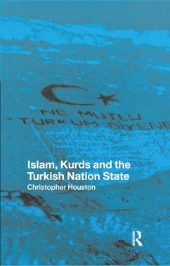 Islam, Kurds and the Turkish Nation State - Houston, Christopher