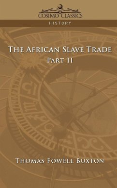 The African Slave Trade - Part II - Buxton, Thomas Fowell