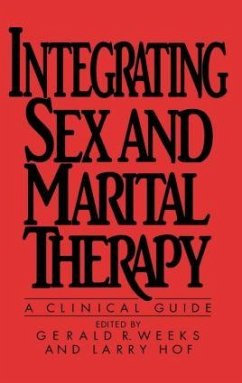 Integrating Sex and Marital Therapy - Weeks; Weeks Gerald, R.