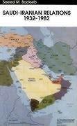 Saudi-Iranian Relations 1932-1982 - Badeeb, Saeed M.