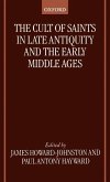 The Cult of Saints in Late Antiquity and the Middle Ages