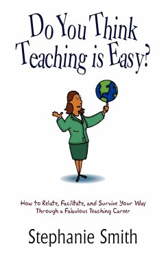 Do You Think Teaching is Easy? - Smith, Stephanie