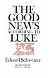 The Good News According to Luke - Bild 1