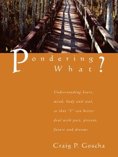 Pondering What? - Goscha, Craig P.