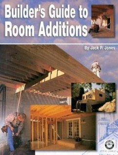 Builder's Guide to Room Additions - Jones, Jack Payne