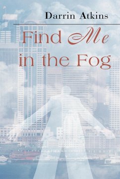 Find Me in the Fog - Atkins, Darrin