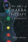 The Abc's of Chakra Therapy