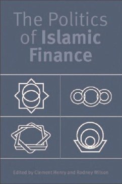 The Politics of Islamic Finance - Henry, Clement / Wilson, Rodney (eds.)