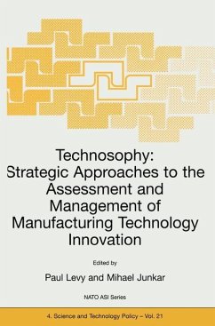 Technosophy: Strategic Approaches to the Assessment and Management of Manufacturing Technology Innovation - Levy