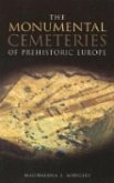 The Monumental Cemeteries of Prehistoric Europe