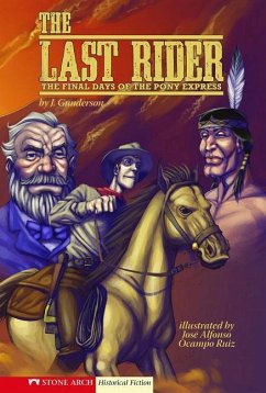 The Last Rider: The Final Days of the Pony Express - Gunderson, Jessica