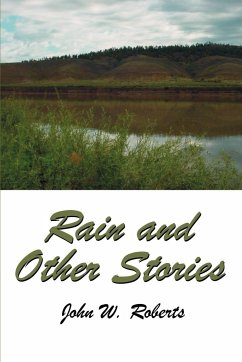 Rain and Other Stories - Roberts, John W.