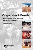 Co-Product Feeds: Animal Feeds from the Food and Drinks Industries