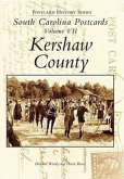 South Carolina Postcards Volume 7:: Kershaw County