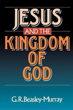 Jesus and the Kingdom of God - Beasley-Murray, George Raymond