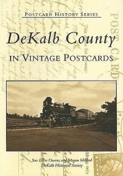 Dekalb County in Vintage Postcards - Owens, Sue Ellen; Milford, Megan; Dekalb Historical Society