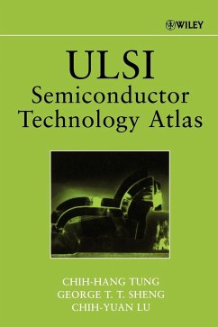 ULSI Semiconductor Technology Atlas - Tung, Chih-Hang; Sheng, George T T; Lu, Chih-Yuan