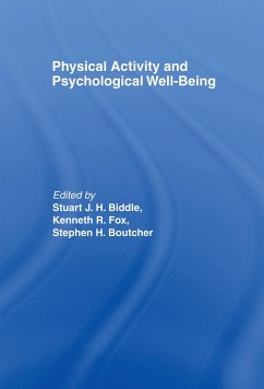 Physical Activity and Psychological Well-Being - Boutcher, Steve / Fox, Ken (eds.)