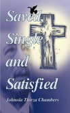 Saved, Single & Satisfied