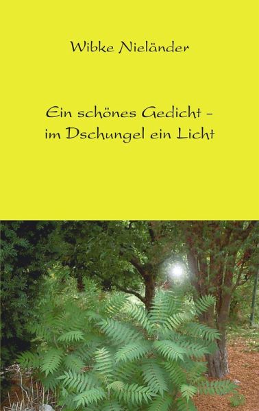 Ein schönes Gedicht - im Dschungel ein Licht