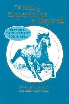 The Riding Experience & Beyond: Personal Development for Riders - Hassler-Scoop, Jill; Kelly, Kathy